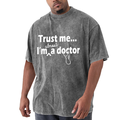Trust Me Almost I'm A Doctor Medical Student T-Shirt