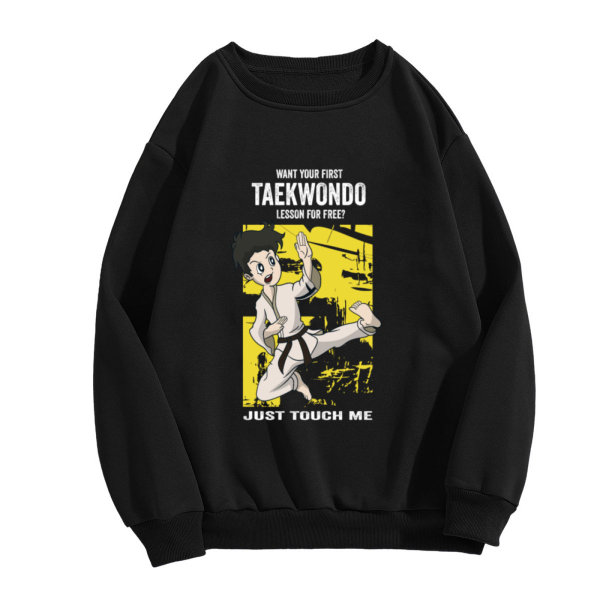 Want Your First Taekwondo Lesson For Free Funny Martial Arts Crewneck Sweatshirt
