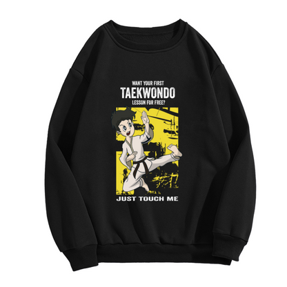 Want Your First Taekwondo Lesson For Free Funny Martial Arts Crewneck Sweatshirt