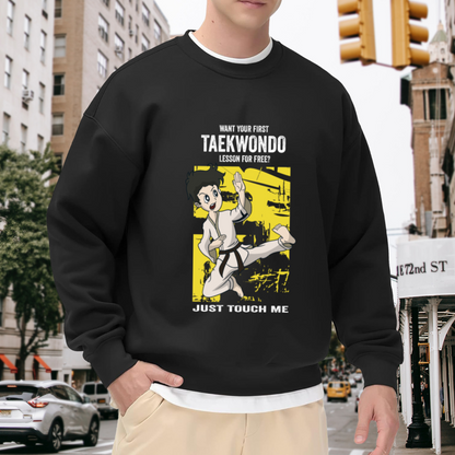 Want Your First Taekwondo Lesson For Free Funny Martial Arts Crewneck Sweatshirt