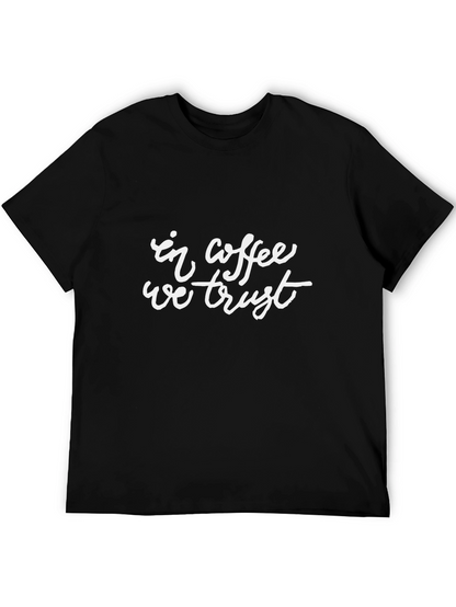 In Coffee We Trust T-Shirt