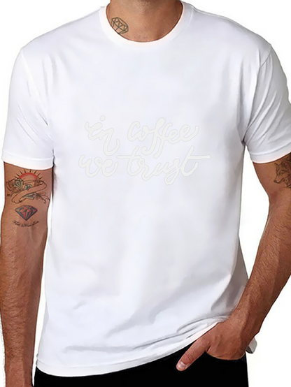 In Coffee We Trust T-Shirt