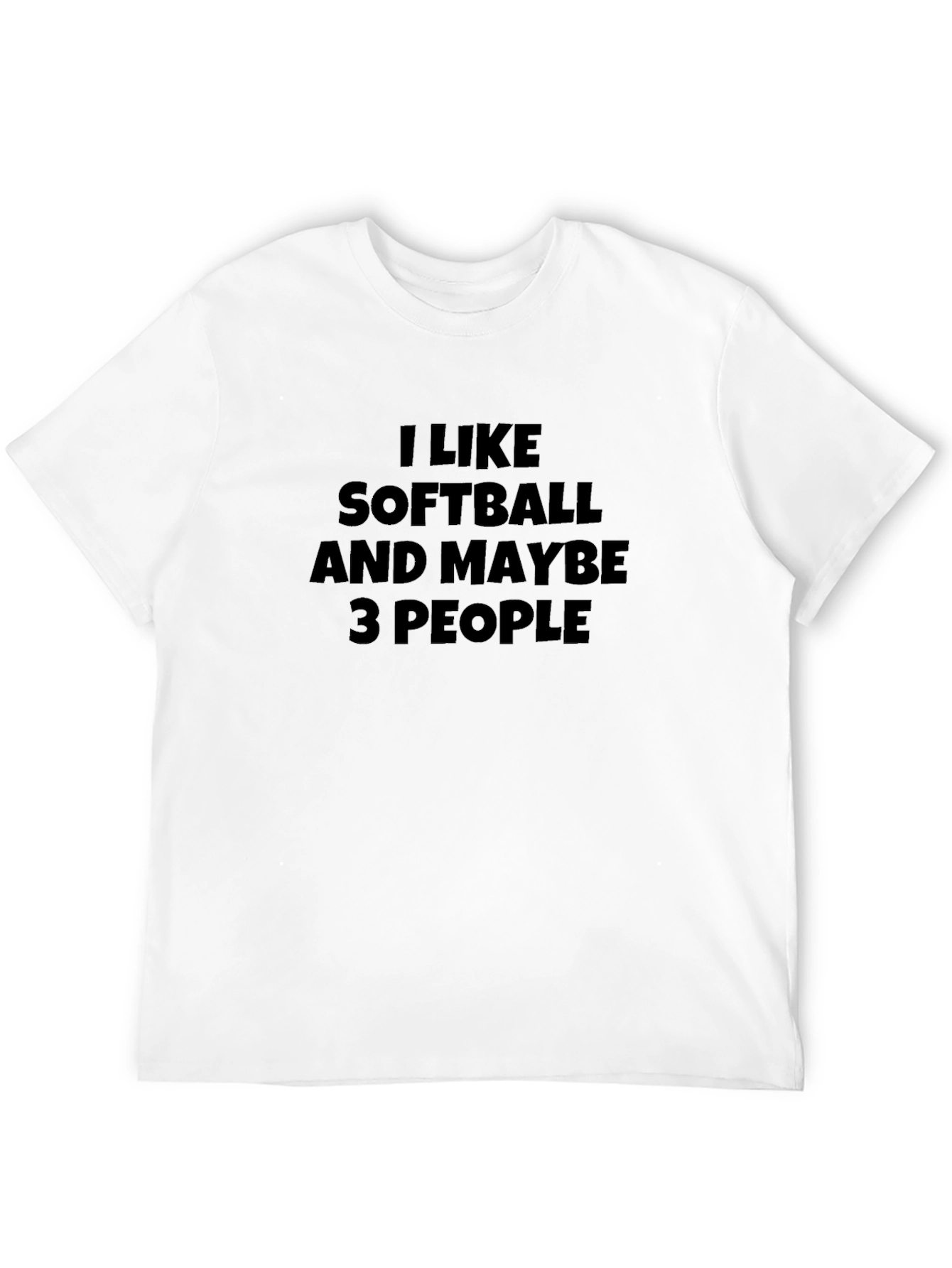 I Like Softball and Maybe 3 People Black T-Shirt