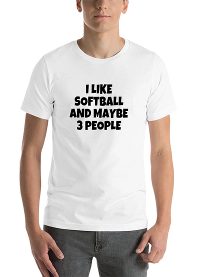 I Like Softball and Maybe 3 People Black T-Shirt
