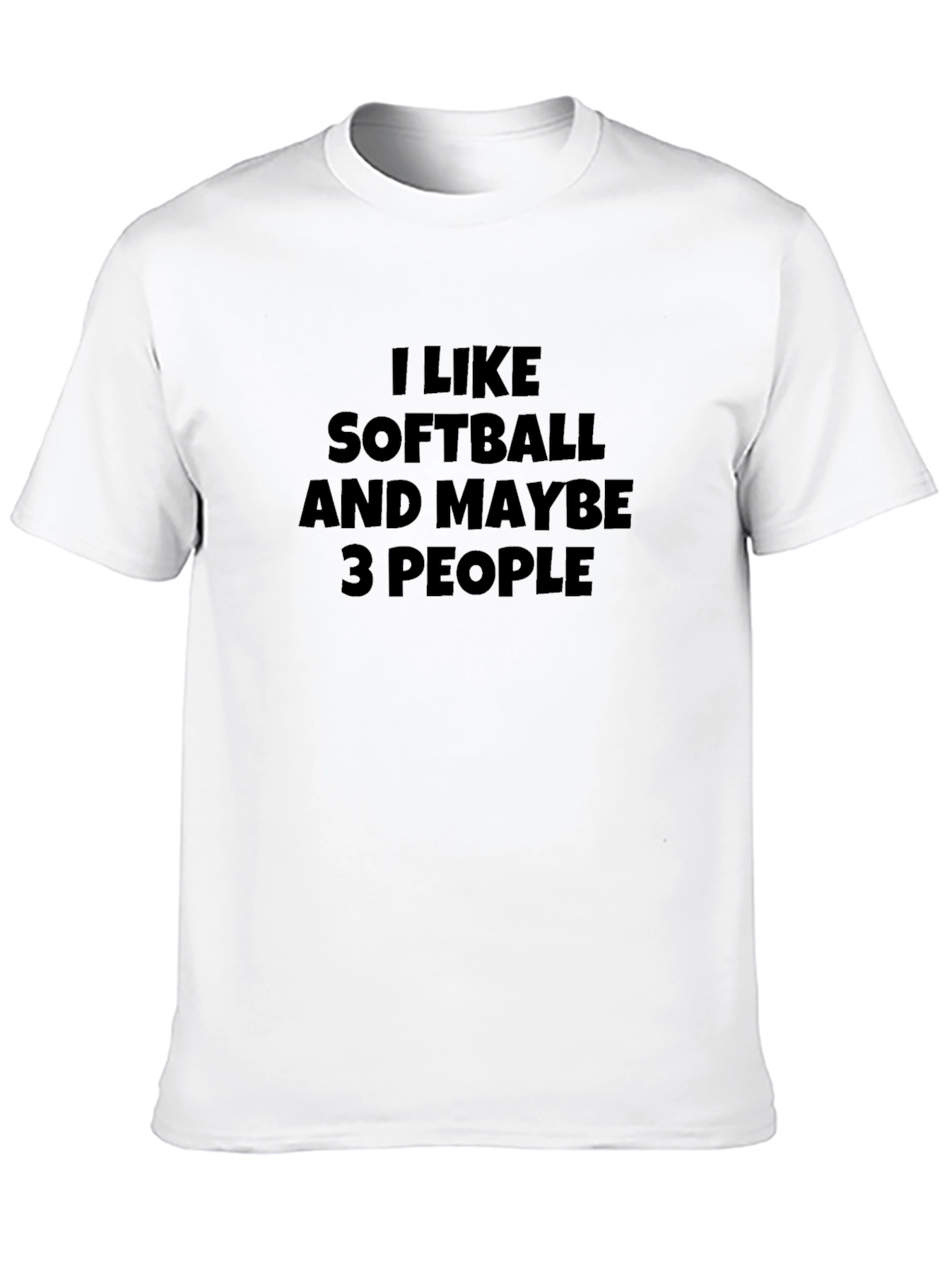 I Like Softball and Maybe 3 People Black T-Shirt