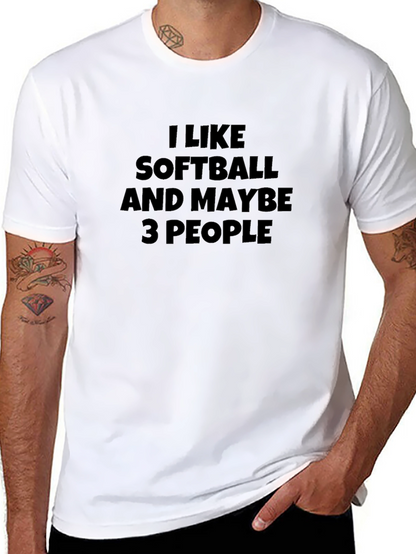 I Like Softball and Maybe 3 People Black T-Shirt
