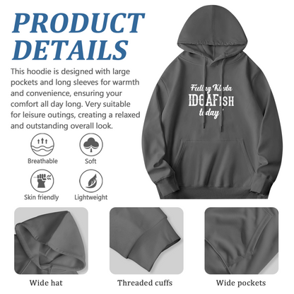 Feeling Kinda IDGAFISH Today Funny Slogan Hoodie, Men Casual Comfort Pullover