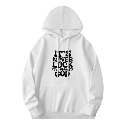 It¡¯s Never Luck It¡¯s Always God Faith Slogan Hoodie