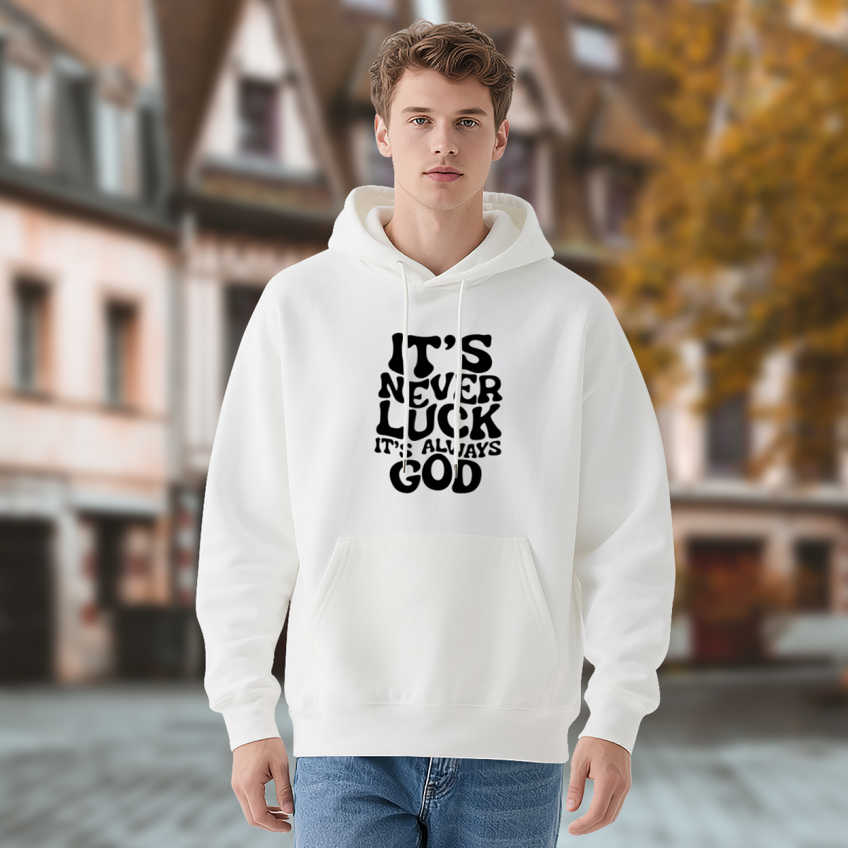 It¡¯s Never Luck It¡¯s Always God Faith Slogan Hoodie
