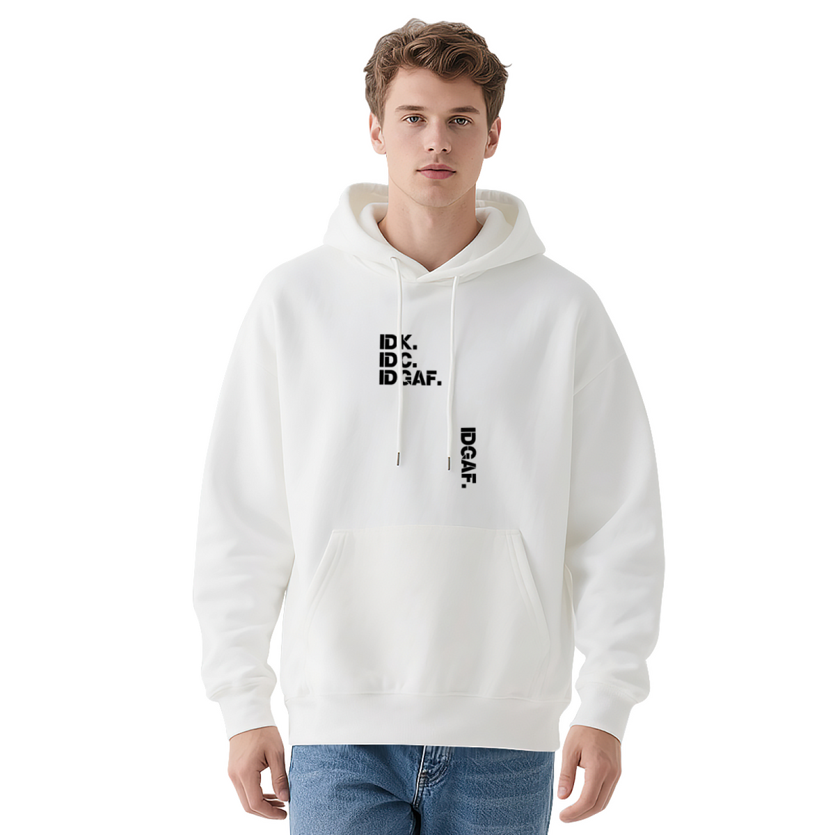 IDK IDC IDGAF Slogan Urban Street Hoodie