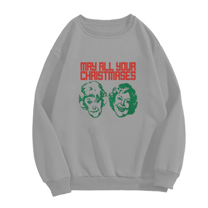 May All Your Christmases Golden Girls Retro Xmas Sweatshirt