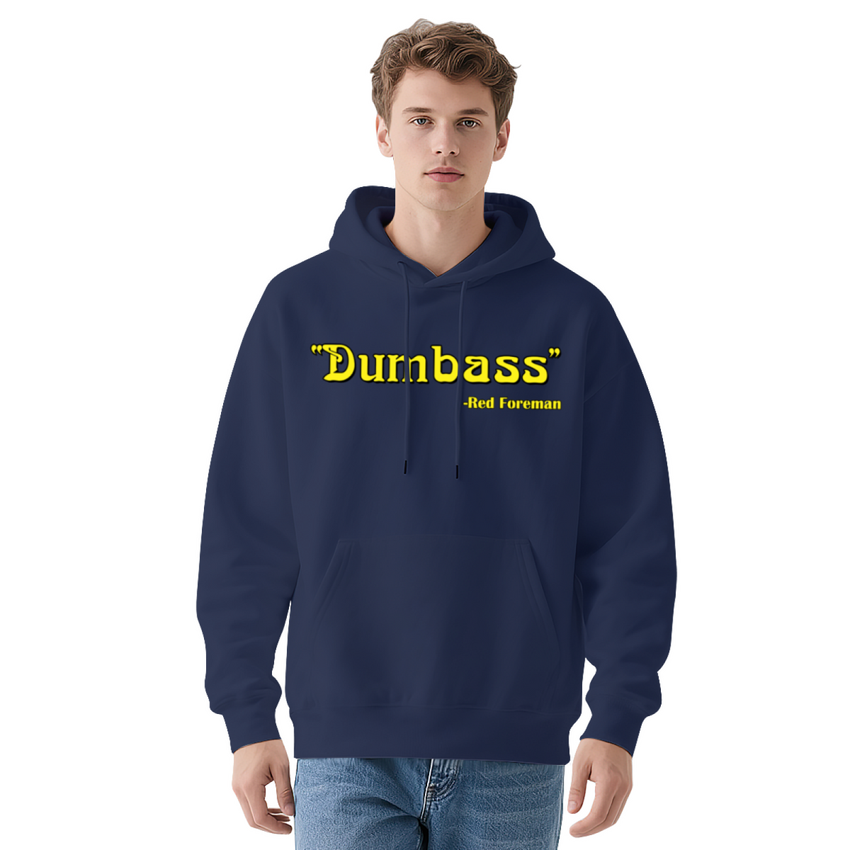 Dumbass Red Foreman Funny Quote Unisex Hoodie, Soft Casual Lounge Wear