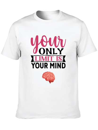 Your Only Limit Is Your Mind Brain Tee