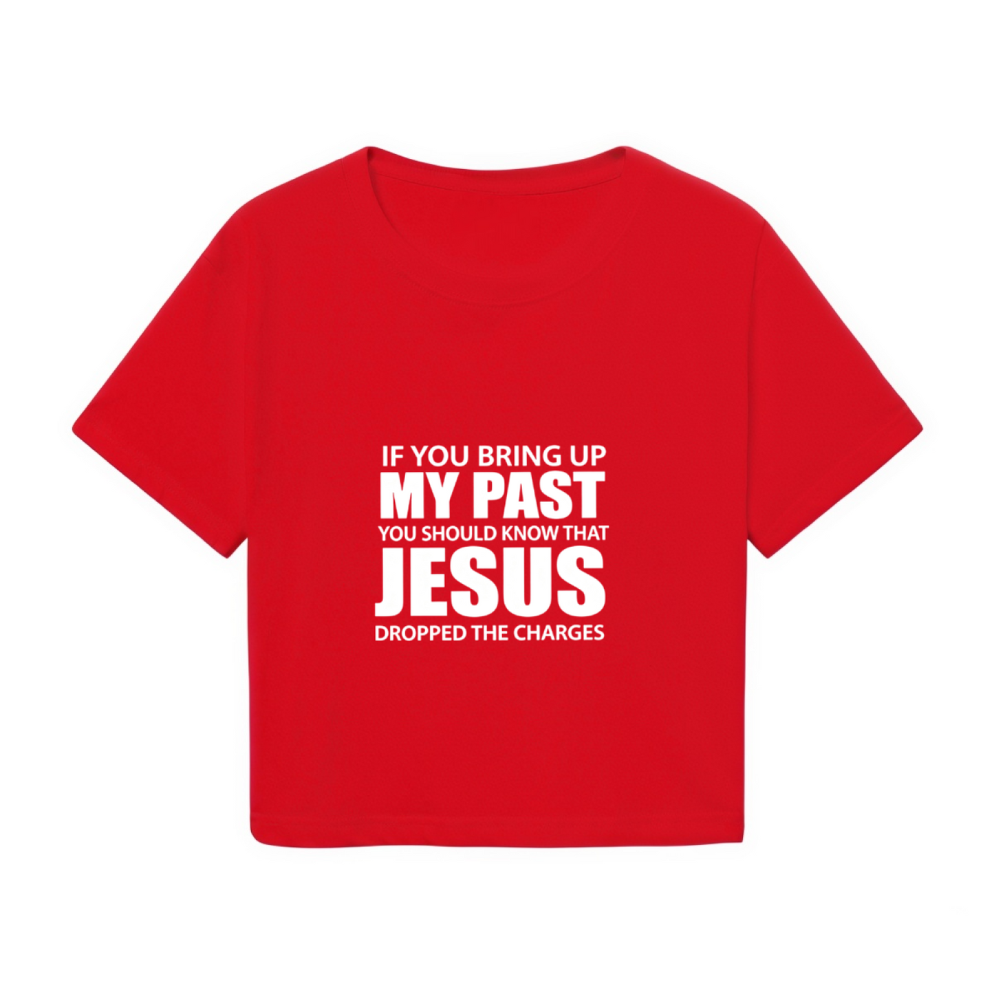 Jesus Dropped The Charges Faith Red Crop Tee ¨C Christian Slogan Women Top