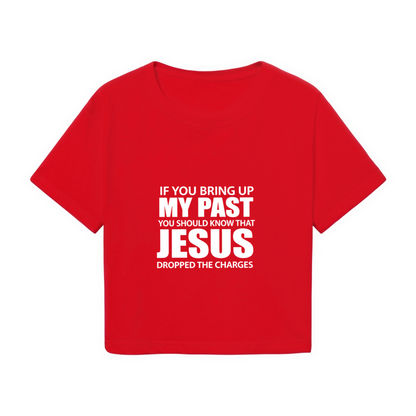 Jesus Dropped The Charges Faith Red Crop Tee ¨C Christian Slogan Women Top