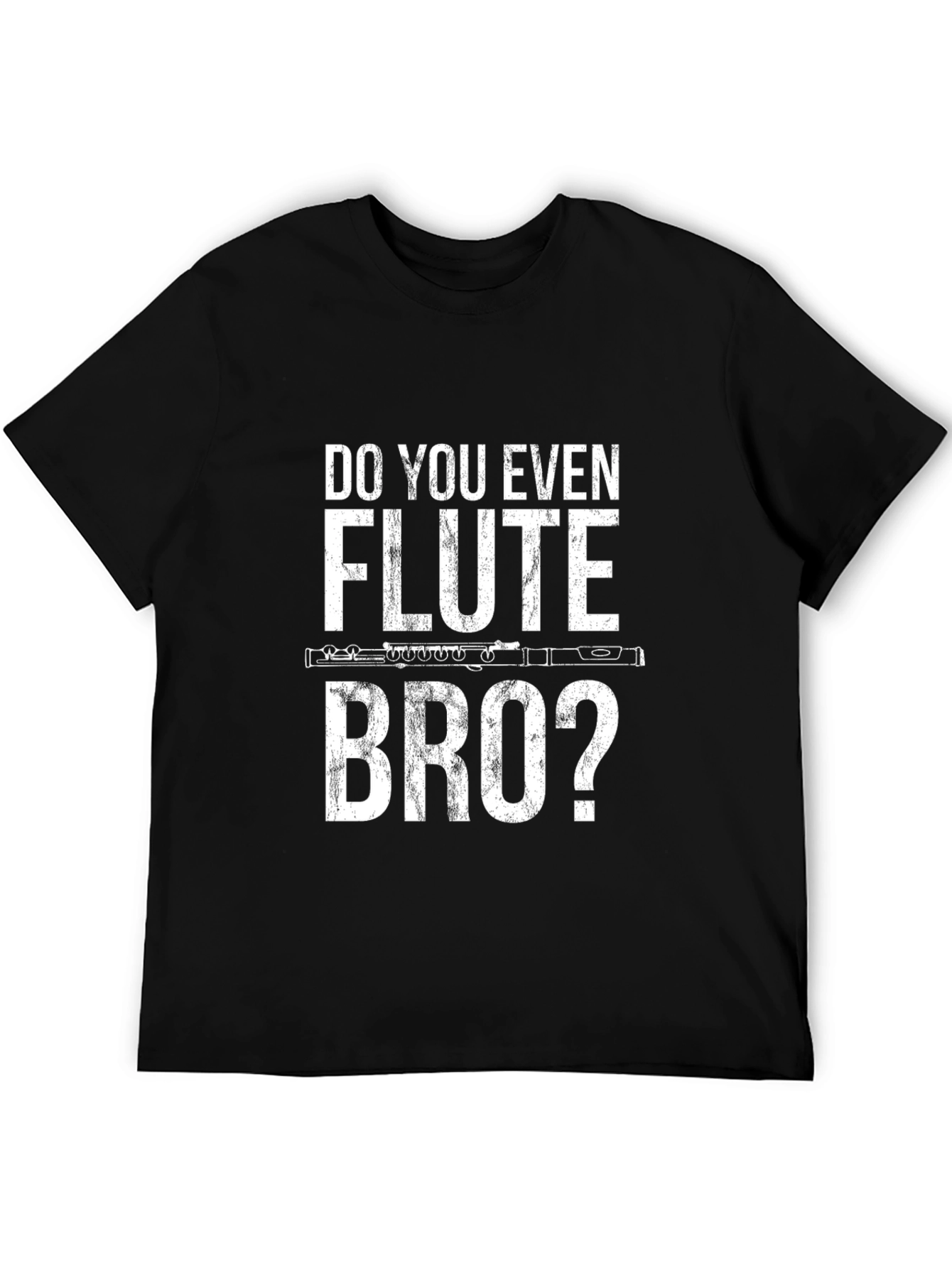 Do You Even Flute Bro? Graphic Tee