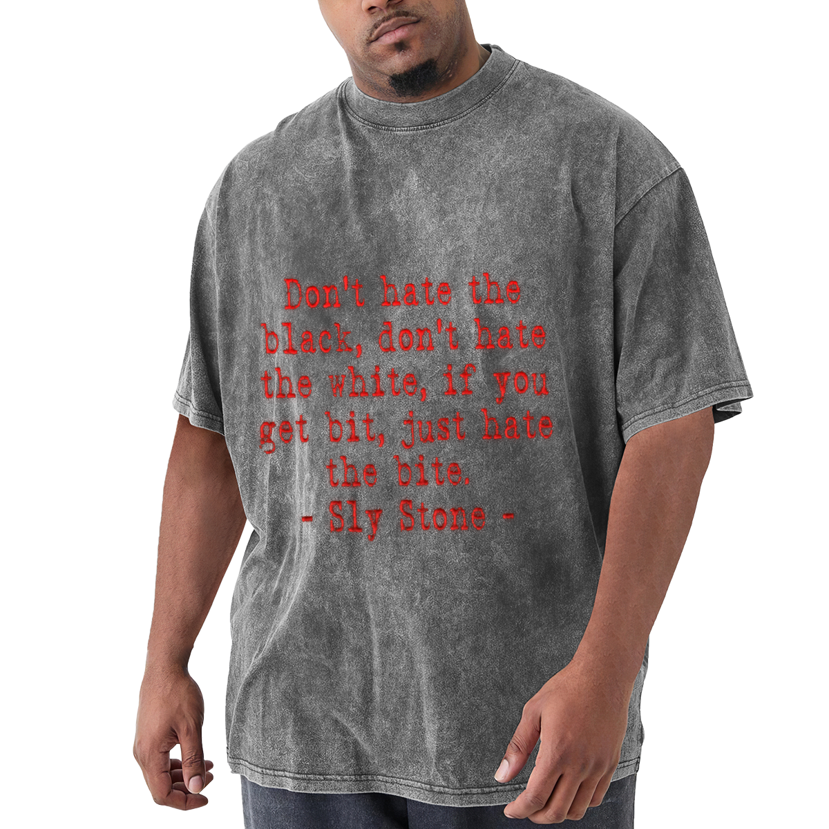 Don't Hate The Black Don't Hate The White Sly Stone Quote T-Shirt