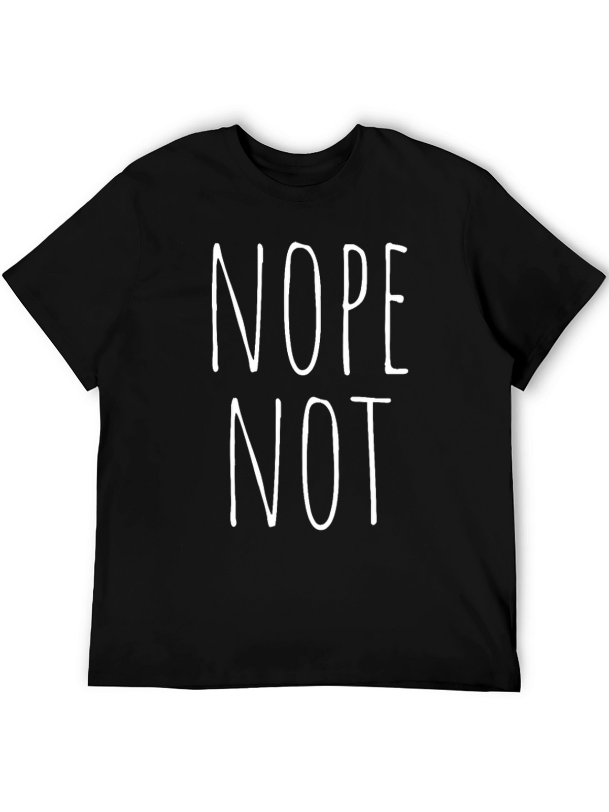 Nope Not Today Funny Graphic T-Shirt