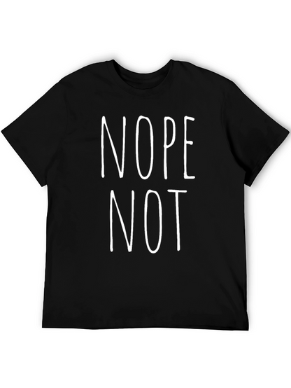 Nope Not Today Funny Graphic T-Shirt