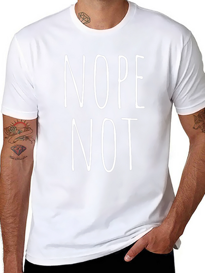 Nope Not Today Funny Graphic T-Shirt