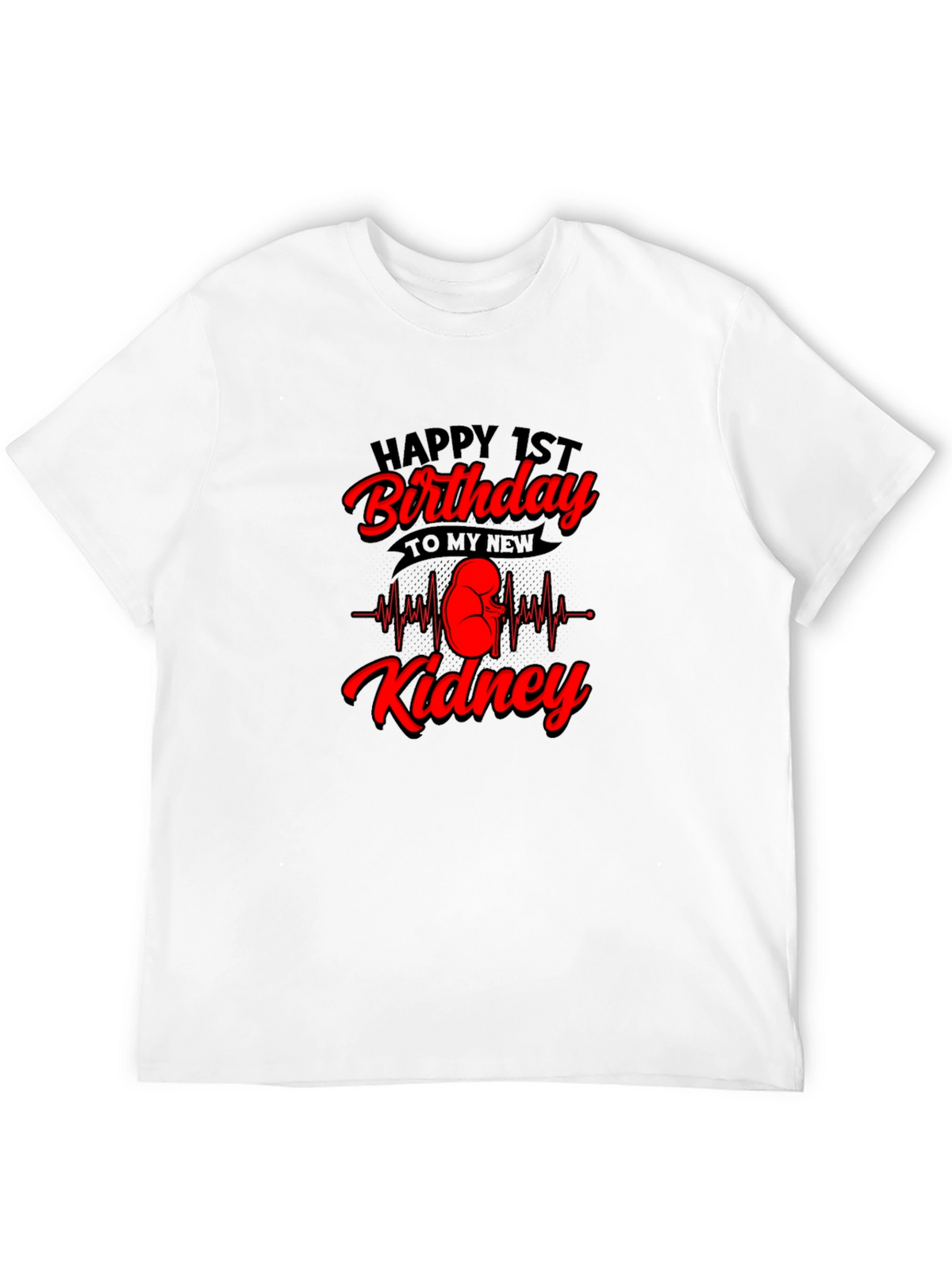 Happy 1st Birthday Kidney T-Shirt
