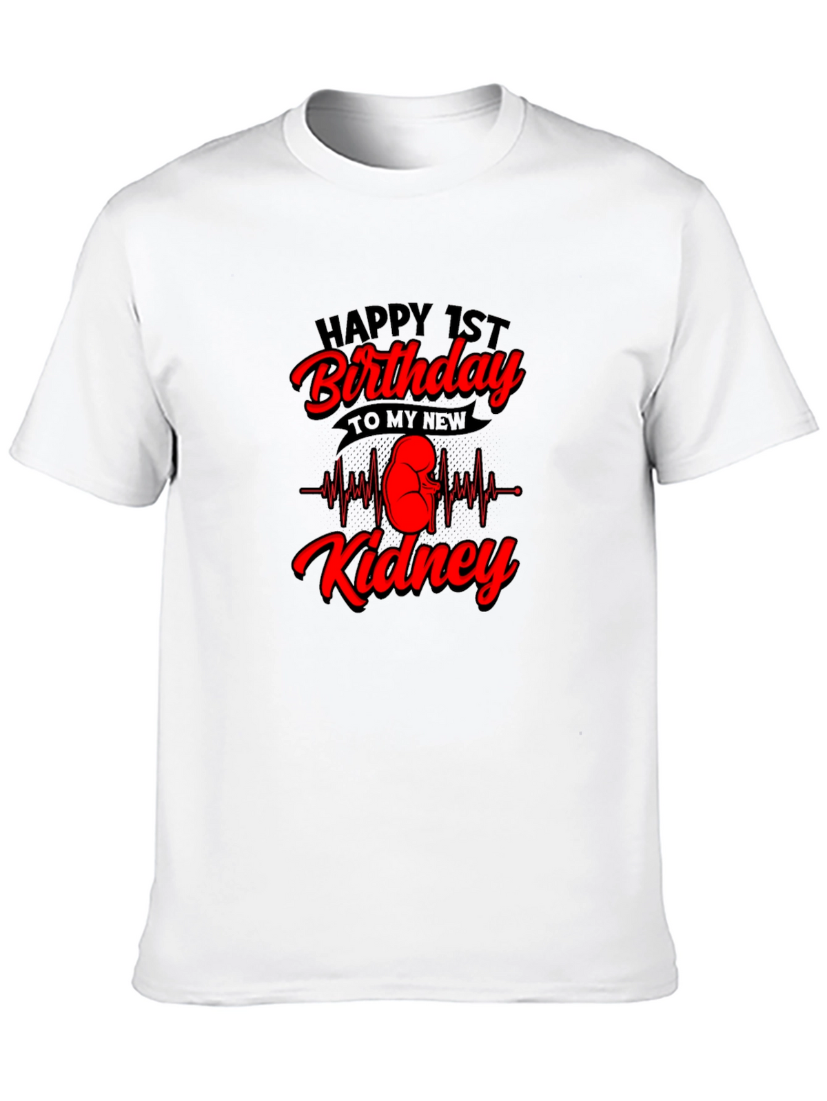 Happy 1st Birthday Kidney T-Shirt