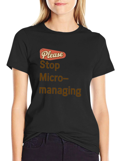 Stop Micromanaging Graphic Tee