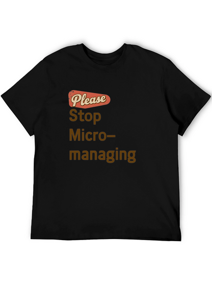 Stop Micromanaging Graphic Tee