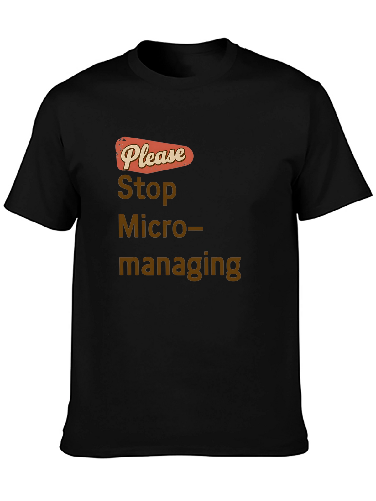 Stop Micromanaging Graphic Tee