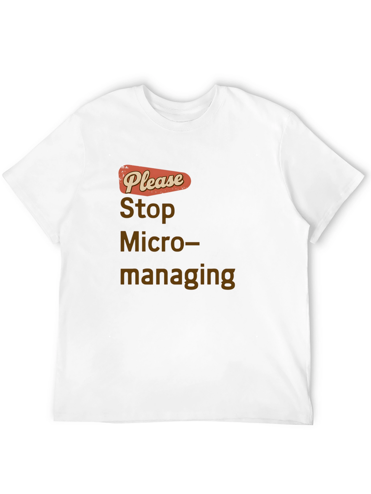 Stop Micromanaging Graphic Tee