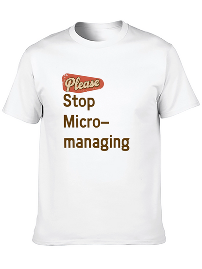 Stop Micromanaging Graphic Tee