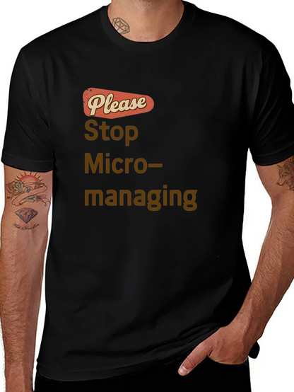 Stop Micromanaging Graphic Tee