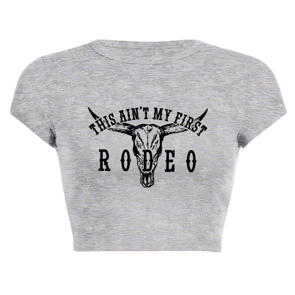 This Ain¡¯t My First Rodeo Western Cow Skull Vintage Grey Crop Top
