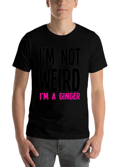 Im Not Weird Im A Ginger T-Shirt