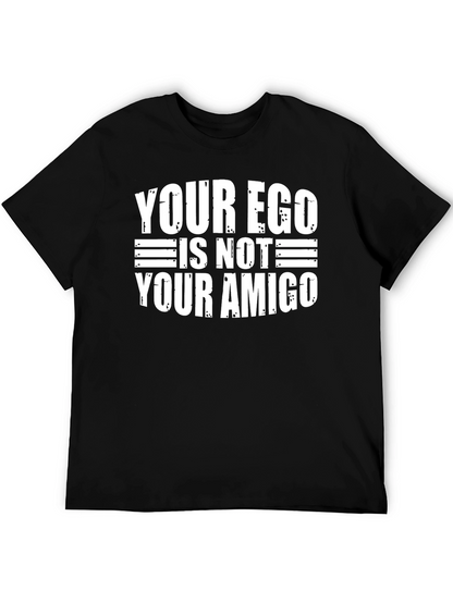 Ego Not Amigo T-Shirt - Funny Sarcastic Tee
