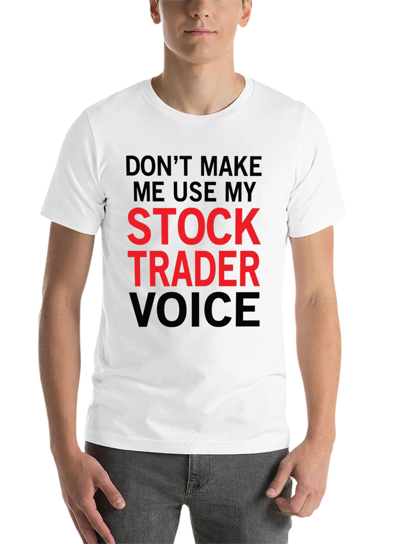 Stock Trader Voice T-Shirt - Funny Trading Tee
