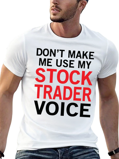 Stock Trader Voice T-Shirt - Funny Trading Tee