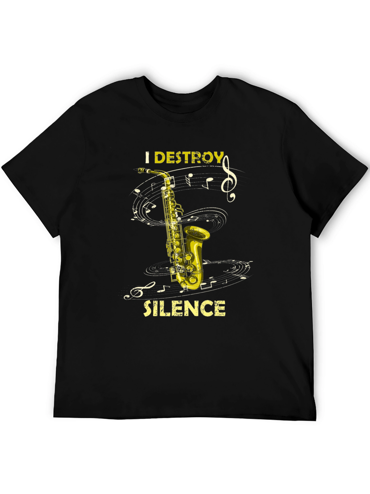 I Destroy Silence Saxophone Black T-Shirt Music Lover
