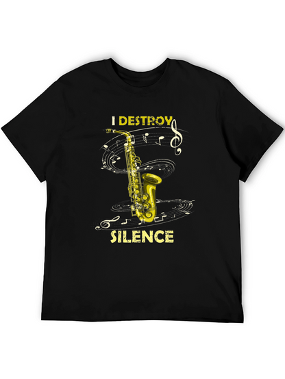 I Destroy Silence Saxophone Black T-Shirt Music Lover