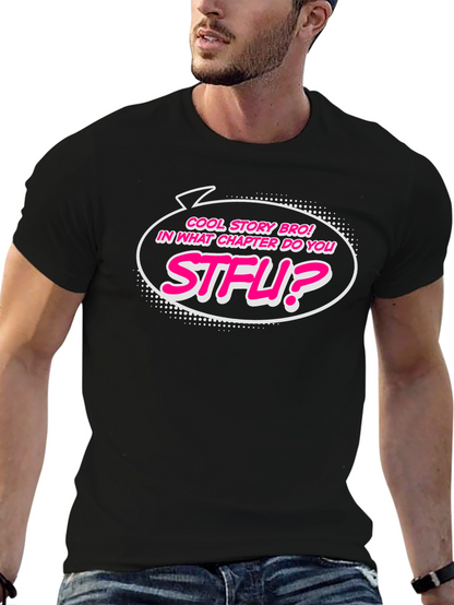 Cool Story Bro STFU Funny Graphic T-Shirt