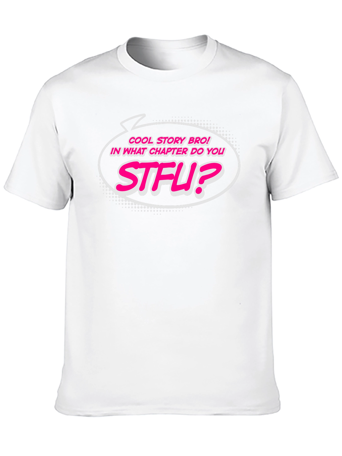 Cool Story Bro STFU Funny Graphic T-Shirt
