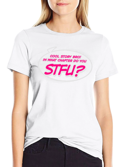 Cool Story Bro STFU Funny Graphic T-Shirt