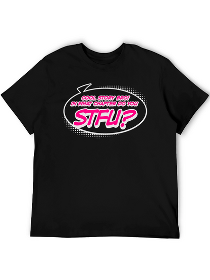 Cool Story Bro STFU Funny Graphic T-Shirt