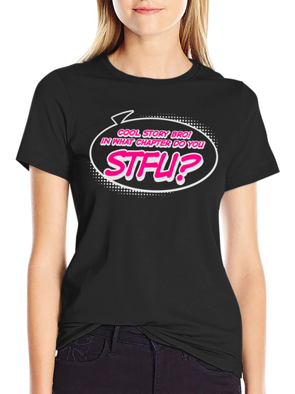 Cool Story Bro STFU Funny Graphic T-Shirt