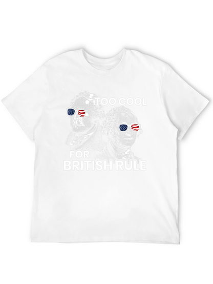 Too Cool for British Rule T-Shirt