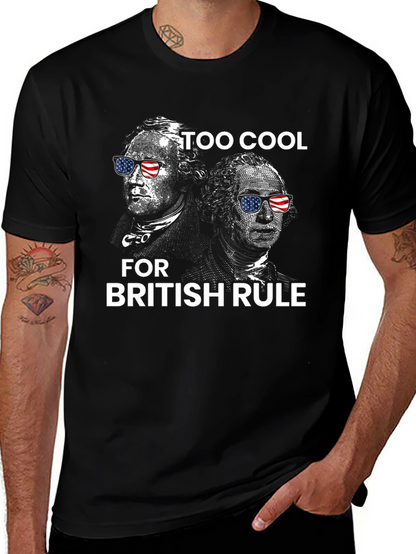 Too Cool for British Rule T-Shirt