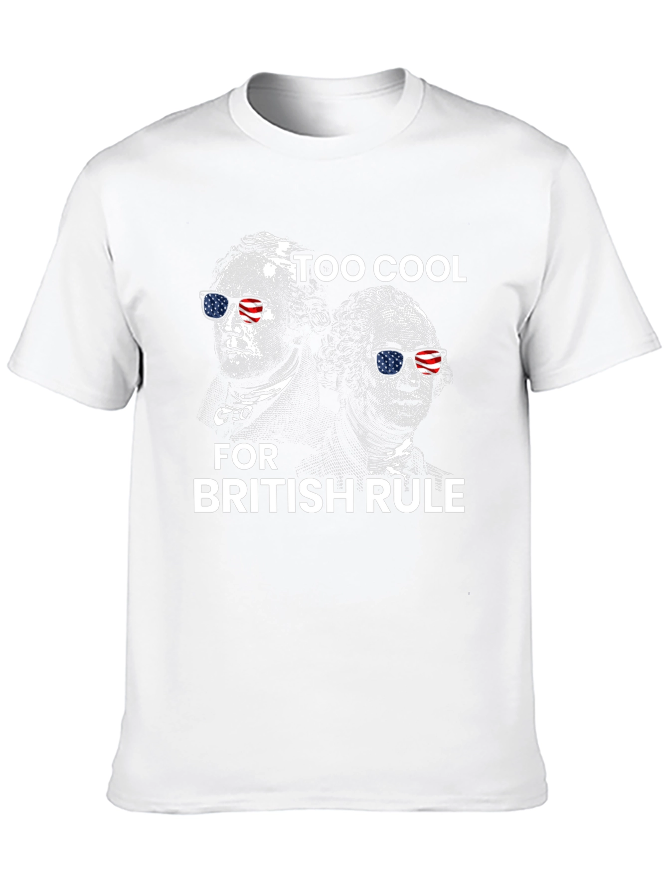 Too Cool for British Rule T-Shirt