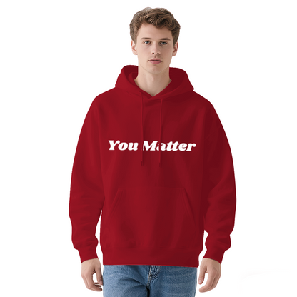 Positive You Matter Slogan Hoodie, Unisex Cozy Hoodie