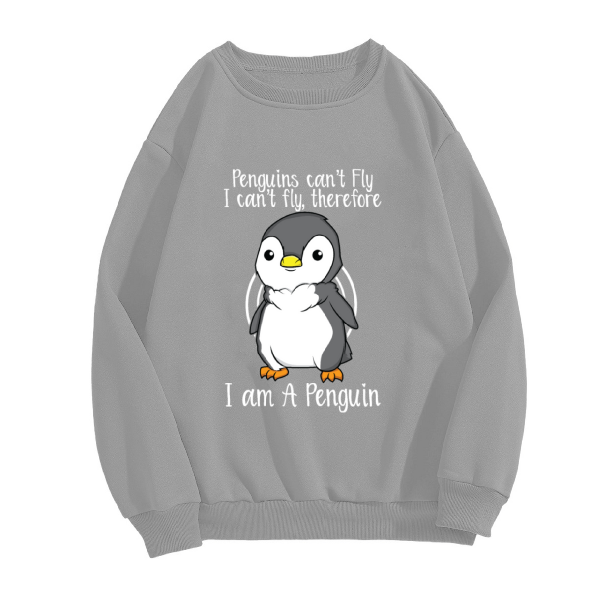 Cute Penguin Penguins Can¡¯t Fly Funny Quote Sweatshirt