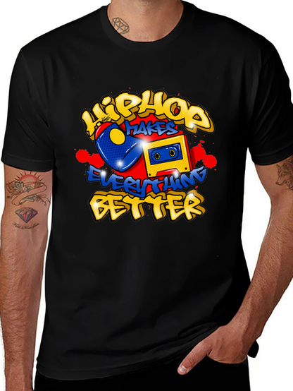 Hip Hop Makes Everything Better Graphic Tee